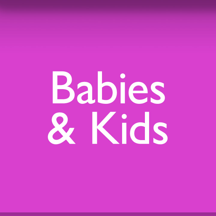 Babies and Kids